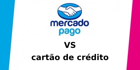 Cartão de crédito vs Mercado Pago